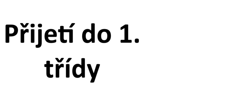 Rozhodnutí o přijetí do 1. třídy – školní rok 2026/2027